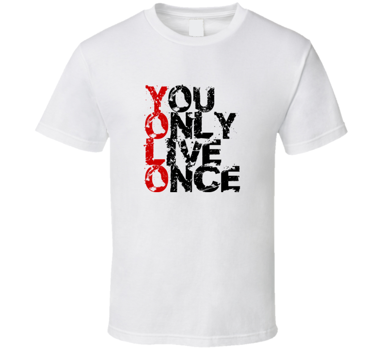 Yolo You Only Live Once Rap Hip Hop Musice Fan T Shirt