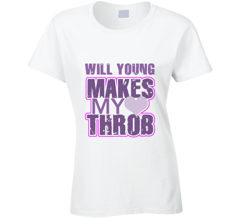 Will Young Makes My Heart Throb Funny Sexy Ladies Trending Fan T Shirt