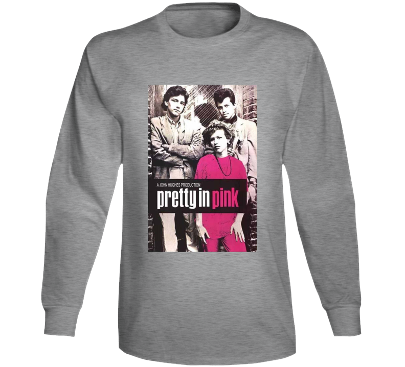 Pretty In Pink 80s Teen Movie Cult Fan Long Sleeve T Shirt