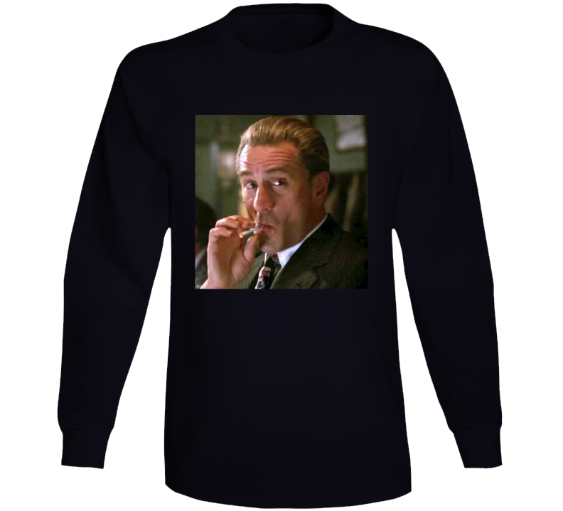 Goodfellas Robert De Niro Gangster Movie Classic Fan Long Sleeve T Shirt