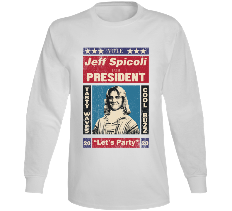 Jeff Spicoli For President Parody Fast Times Usa Long Sleeve T Shirt