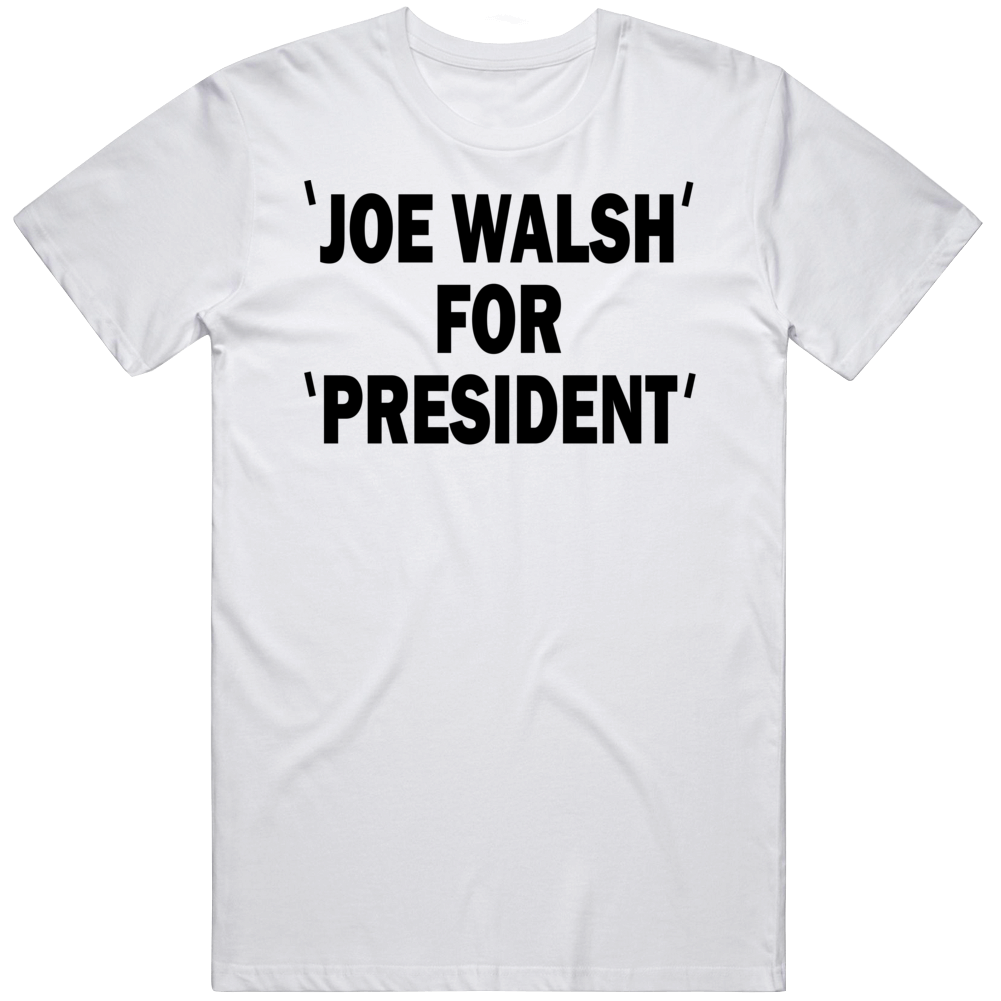 Joe Walsh For President Parody Rock Star T Shirt